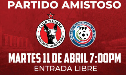 Club Tijuana Femenil jugará histórico partido contra la Selección Femenil de Puerto Rico
