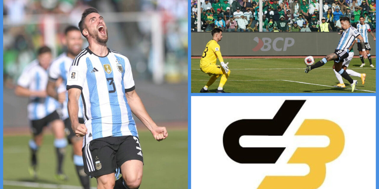 Podcast D3: Sin Messi en la cancha, Argentina golea 3-0 a Bolivia en la altura de La Paz