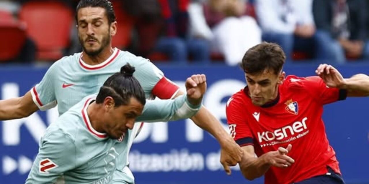 Osasuna alimenta el sueño europeo a costa del Atlético