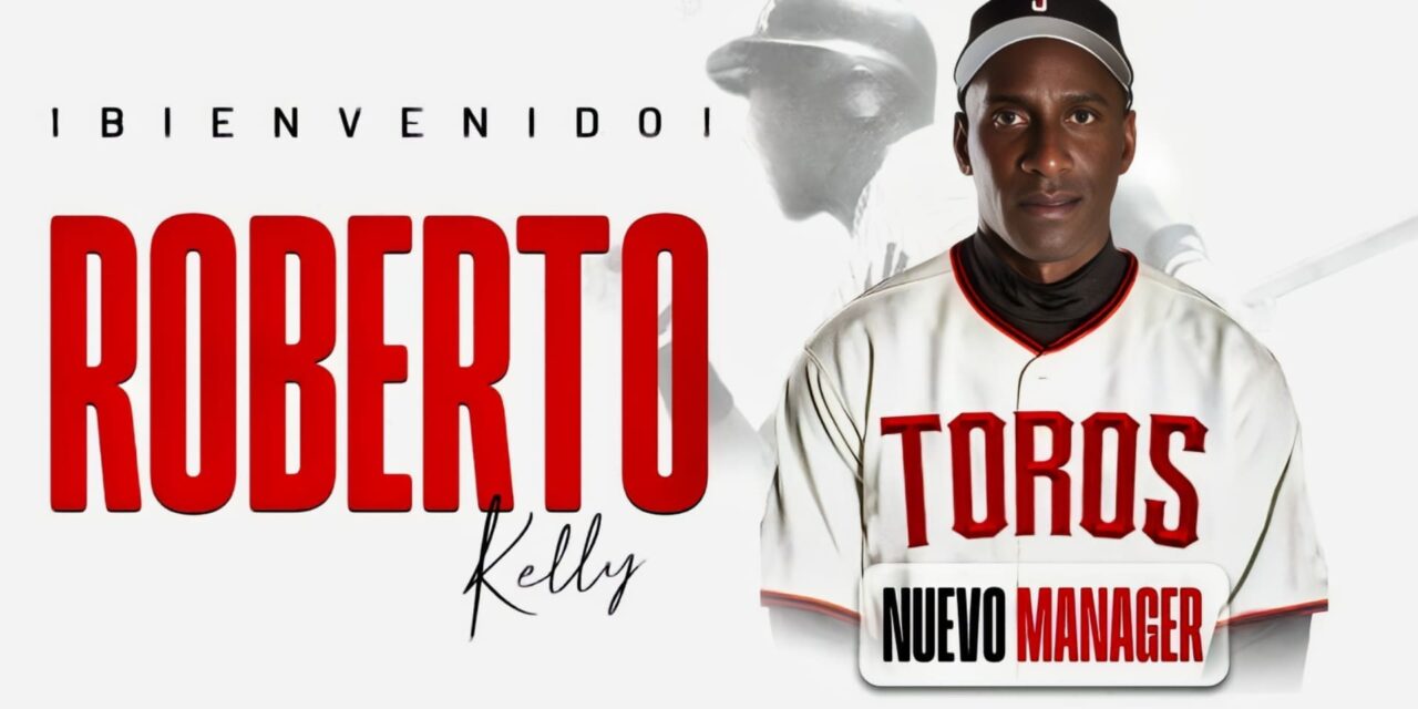 Roberto Kelly: nuevo manager de Toros