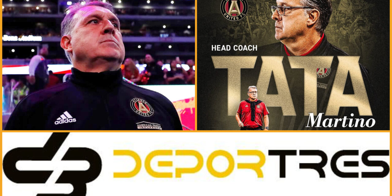 Atlanta United trae de vuelta al ‘Tata’ Martino un año después de que dejó al Inter Miami(Video D3 completo 12:00 PM)